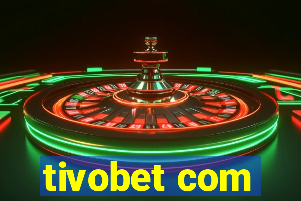 tivobet com